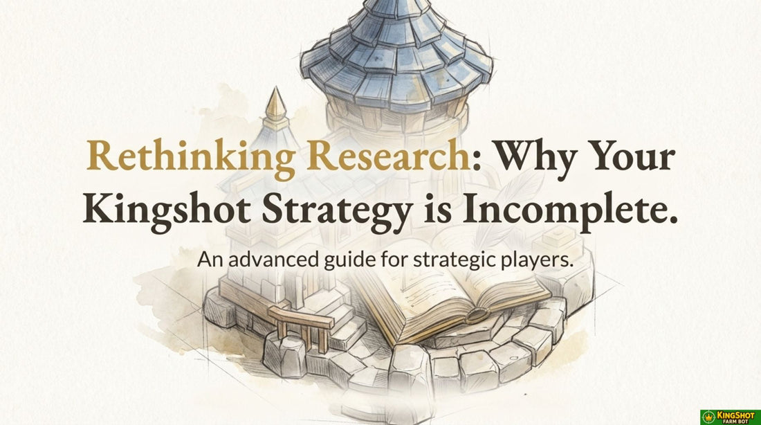 Rethinking Research: Why your Kingshot Strategy is incomplete
